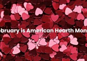 Take Heart February is American Hearth Month